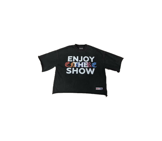 ENJOY THE SHOW TEE